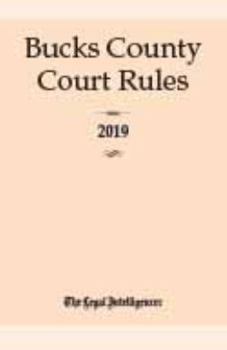 Paperback Bucks County Court Rules 2019 Book