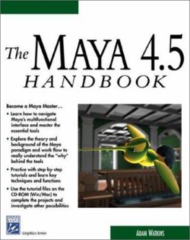 Paperback The Maya 4.5 Handbook [With CDROM] Book