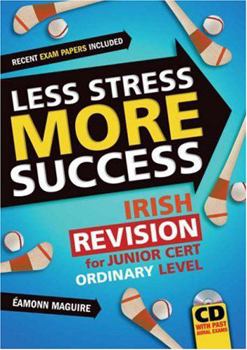 Paperback Irish Revision for Junior Cert Ordinary Level (Less Stress More Success) Book