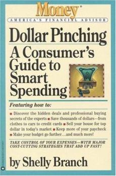 Paperback Dollar Pinching: A Consumer's Guide to Smart Spending Book