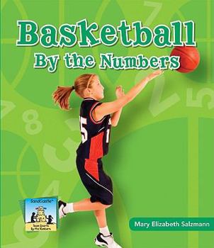 Basketball by the Numbers - Book  of the Team Sports by the Numbers