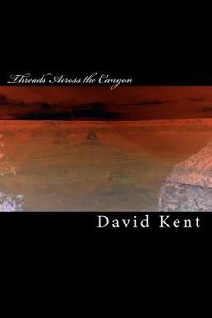 Paperback Threads Across the Canyon: The Wise Child Trilogy Book One Book