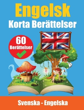 Paperback Korta Berättelser på Engelska Engelska och Svenska Berättelser Sida vid Sida: Lär Dig Engelska Genom Berättelser Lämplig för Barn [Swedish] Book