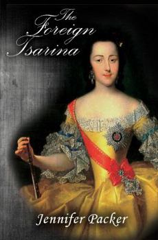 Paperback The Foreign Tsarina Book