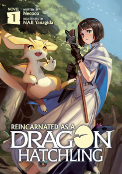  - Book #1 of the Reincarnated as a Dragon Hatchling (Novel)