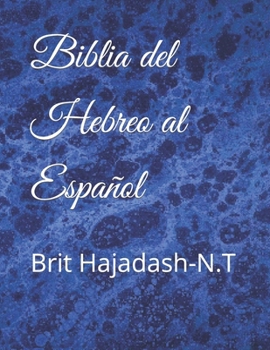 Paperback Biblia del hebreo al Español: Brit Hajadash-N.T [Spanish] Book