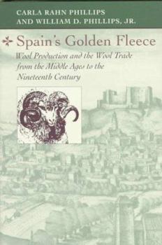 Hardcover Spain's Golden Fleece: Wool Production and the Wool Trade from the Middle Ages to the Nineteenth Century Book