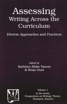 Paperback Assessing Writing Across the Curriculum: Diverse Approaches and Practices Book