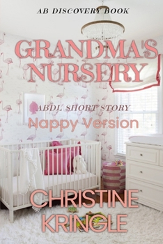 Paperback Grandma's Nursery (Nappy Version): An ABDL/Sissy Baby story Book