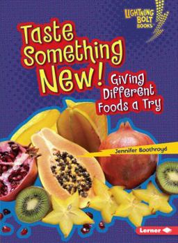 Paperback Taste Something New!: Giving Different Foods a Try Book
