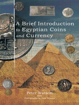 Paperback A Brief Introduction to Egyptian Coins and Currency Book