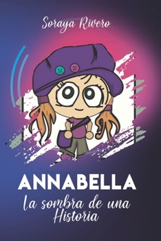Paperback Annabella, La Sombra de una Historia (Spanish Edition) [Spanish] Book