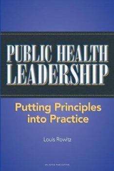 Hardcover Public Health Leadership: Putting Principles Into Practice Book