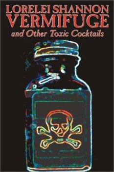 Hardcover Vermifuge: And Other Toxic Cocktails Book