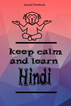 Keep Calm And Learn Hindi Journal Notebook Sheet 9x6 Inches 120 Pages with bleed