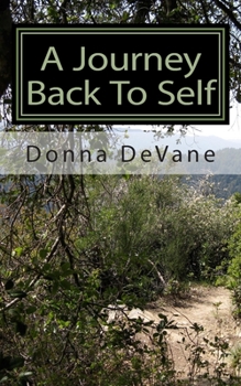 Paperback A Journey Back To Self: Lessons for Healing Book