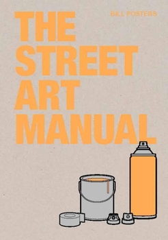 Paperback The Street Art Manual Book