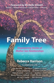 Paperback Family Tree: Empowering Stories of Mother Son Relationships: Empowering Stories of Mother Son Relationships Book