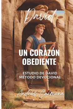 David: Un Corazón Obediente (Spanish Edition)