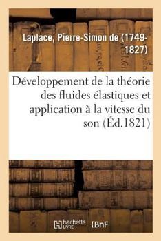 Développement de la Théorie Des Fluides Élastiques Et Application de Cette Théorie: À La Vitesse Du Son