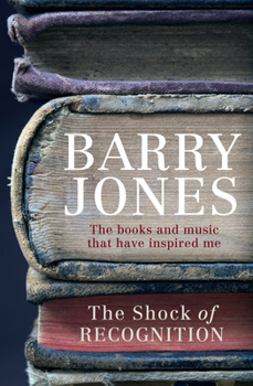 Paperback Shock of Recognition: The Books and Music That Have Inspired Me Book
