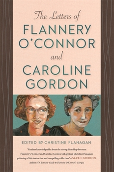 Hardcover The Letters of Flannery O'Connor and Caroline Gordon Book