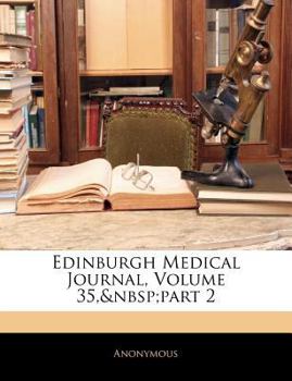 Paperback Edinburgh Medical Journal, Volume 35, part 2 Book