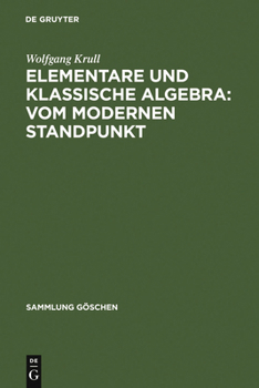 Hardcover Elementare und klassische Algebra: vom modernen Standpunkt [German] Book