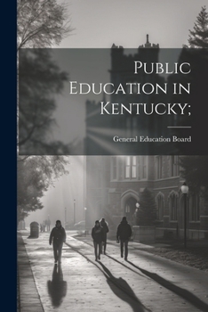 Paperback Public Education in Kentucky; Book
