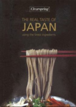 Paperback Clearspring - The Real Taste of Japan : Using the Finest Ingredients Book