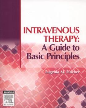 Paperback Intravenous Therapy: A Guide to Basic Principles Book
