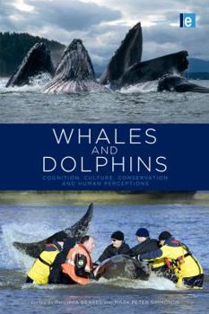 Paperback Whales and Dolphins: Cognition, Culture, Conservation and Human Perceptions Book