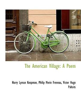 The American Village : A Poem