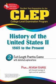 CLEP History of the United States II: 1865 to the Present - Book  of the REA CLEP Test Preps