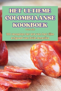 Paperback Het Ultieme Colombiaanse Kookboek [Dutch] Book