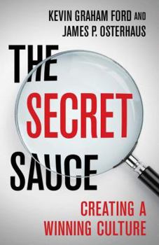 Hardcover The Secret Sauce: Creating a Winning Culture Book