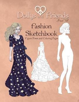 Paperback Dollys and Friends Fashion Sketchbook: Figure Poses and Coloring Pages Book