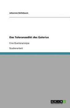 Paperback Das Toleranzedikt des Galerius: Eine Quellenanalyse [German] Book
