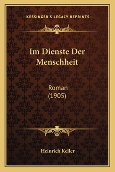 Paperback Im Dienste Der Menschheit: Roman (1905) [German] Book