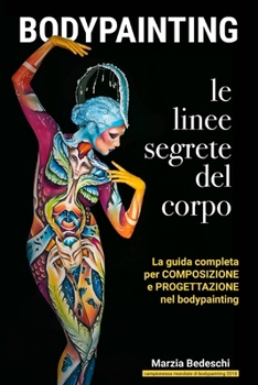 Paperback Bodypainting: Le Linee Segrete del Corpo [Italian] Book