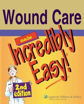 Paperback Wound Care Made Incredibly Easy Book