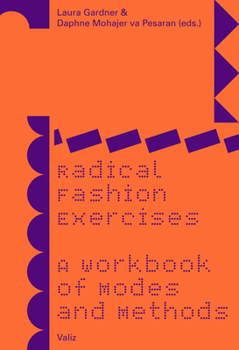Paperback Radical Fashion Exercises: A Workbook of Modes and Methods Book