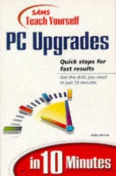 Paperback Teach Yourself PC Upgrades in 10 Minutes Book