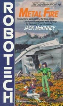 Metal Fire (Robotech, Second Generation, #8) - Book #8 of the Robotech