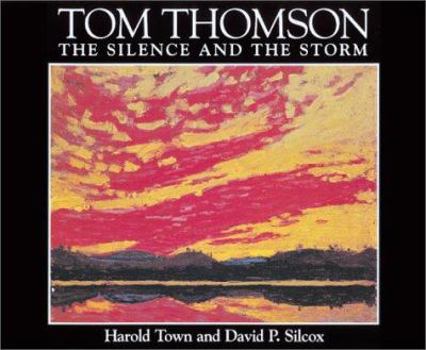 Hardcover Tom Thomson: The Silence and the Storm Book