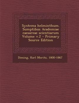 Paperback Systema Helminthum. Sumptibus Academiae Caesareae Scientiarum Volume V.2 [Latin] Book