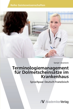 Paperback Terminologiemanagement für Dolmetscheinsätze im Krankenhaus [German] Book