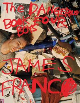 Hardcover James Franco: Dangerous Book Four Boys Book
