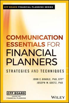 Hardcover Communication Essentials for Financial Planners: Strategies and Techniques Book