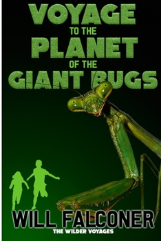 Paperback Voyage to the Planet of the Giant Bugs Book